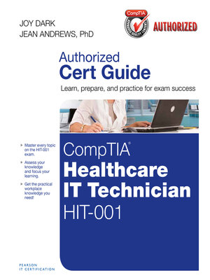 cover image of CompTIA Healthcare IT Technician HIT-001 Authorized Cert Guide